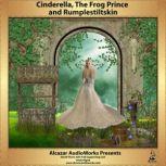 Cinderella, The Frog Prince, and Rumplestiltskin, N-A