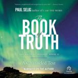 The Book of Truth, Paul Selig