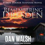 Remembering Dresden, Dan Walsh