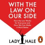 With the Law on Our Side, Lady Hale