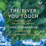 The River You Touch, Chris Dombrowski