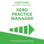 Everything You Need To Know About Xero Practice Manager, Will McTavish