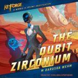 The Qubit Zirconium, M Darusha Wehm
