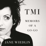 TMI, Jane Wiedlin