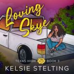 Loving Skye, Kelsie Stelting
