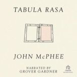 Tabula Rasa Volume 1, John McPhee