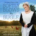 Softly Blows the Bugle, Jan Drexler