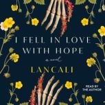 I Fell in Love with Hope, Lancali