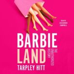 Barbieland, Tarpley Hitt