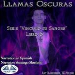 Llamas Oscuras Vinculo De Sangre Lib..., Amy Blankenship