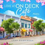 Love at On Deck Cafe, Leah Dobrinska