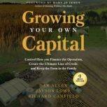 Growing Your Own Capital, Dan Allen