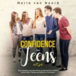 Confidence for Teens, Maria van Noord