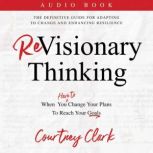 ReVisionary Thinking, Courtney Clark