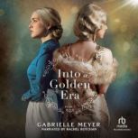 Into a Golden Era, Gabrielle Meyer