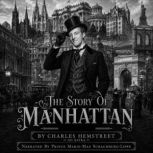 The Story Of Manhattan By Charles Hem..., Charles Hemstreet