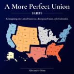 A More Perfect Union (Briefs), Alexander Moss
