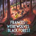 Frances and the Werewolves of the Bla..., Refe Tuma