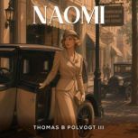 Naomi, Thomas B. Polvogt III