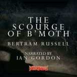 The Scourge of BMoth A Cthulhu Myth..., Bertram Russell