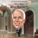Who Was John McCain?, Michael Burgan