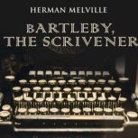 Bartleby, the Scrivener, Herman Melville