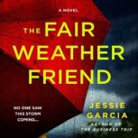 The Fair Weather Friend, Jessie Garcia