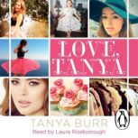 Love, Tanya, Tanya Burr