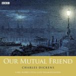 Our Mutual Friend Womans Hour Drama..., Charles Dickens