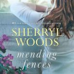 Mending Fences, Sherryl Woods