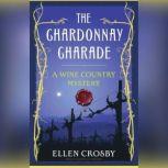 The Chardonnay Charade, Ellen Crosby
