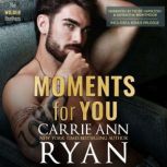 Moments for You, Carrie Ann Ryan