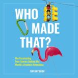 Who Made That?, Tim Rayborn
