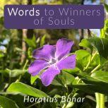 Words to Winners of Souls, Horatius Bonar