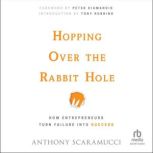Hopping over the Rabbit Hole, Anthony Scaramucci