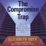 The Compromise Trap, Elizabeth Doty