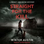 Straight For The Kill, Winter Austin