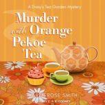 Murder with Orange Pekoe Tea, Karen Rose Smith