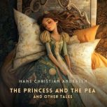 The Princess and The Pea and Other Ta..., Hans Christian Andersen