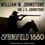 Springfield 1880, William W. Johnstone