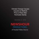 Climate Change Causes Insurers to Ret..., PBS NewsHour