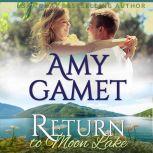 Return to Moon Lake, Amy Gamet