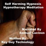 Self Harming Self Hypnosis Hypnothera..., Key Guy Technology