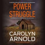Power Struggle An absolutely chilling mystery packed with heart-pounding suspense, Carolyn Arnold