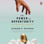The Power of Opportunity Your Roadma..., Richard Rothman