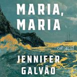 Maria, Maria, Jennifer Galvao