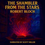 The Shambler From the Stars, Robert Bloch