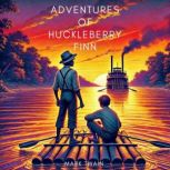 Adventures of Huckleberry Finn, Mark Twain