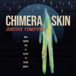 Chimera Skin, Johnny Compton