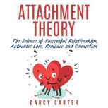 Attachment Theory, Darcy Carter